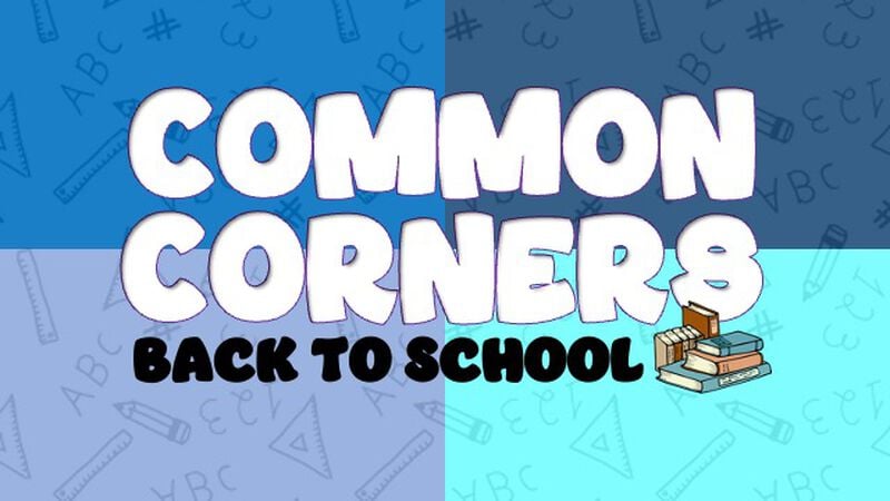 Common Corners - Back To School Edition